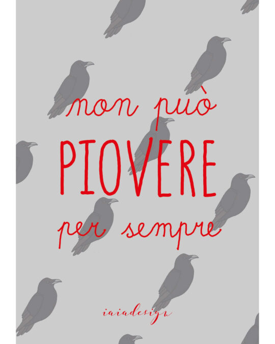 Illustrazione con la frase "Non può piovere per sempre" in rosso su un pattern di corvi grigi, ispirata al film Il Corvo.