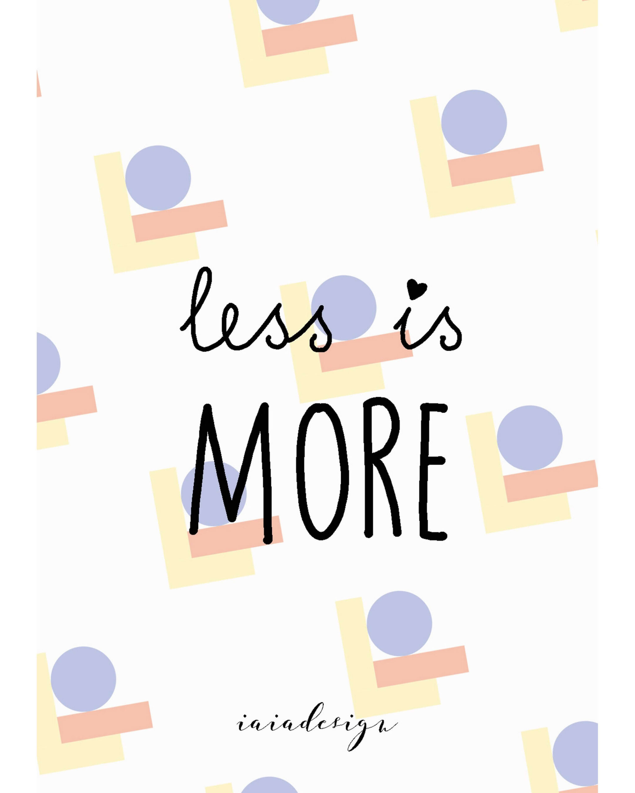 Illustrazione minimalista con la frase "Less is more" su un pattern di forme geometriche color pastello.
