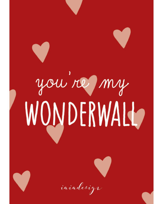 Illustrazione romantica con la frase "you're my wonderwall" degli Oasis, su un fondo rosso con un pattern di cuori.